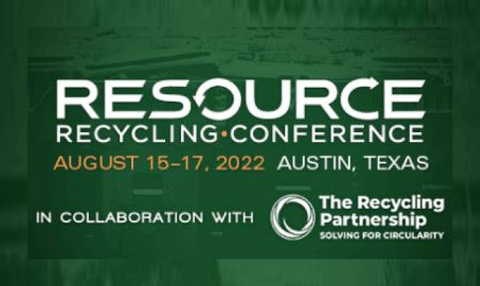 We are exhibiting at the 2022 Resource Recycling Conference in Austin
